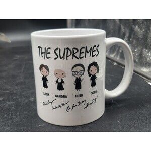 The Supremes Coffee Mug 11oz Elena Sandra Ruth Sonia Supreme Court Justices Cup